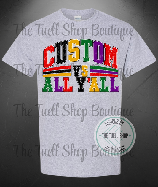 Custom vs All Y’all
